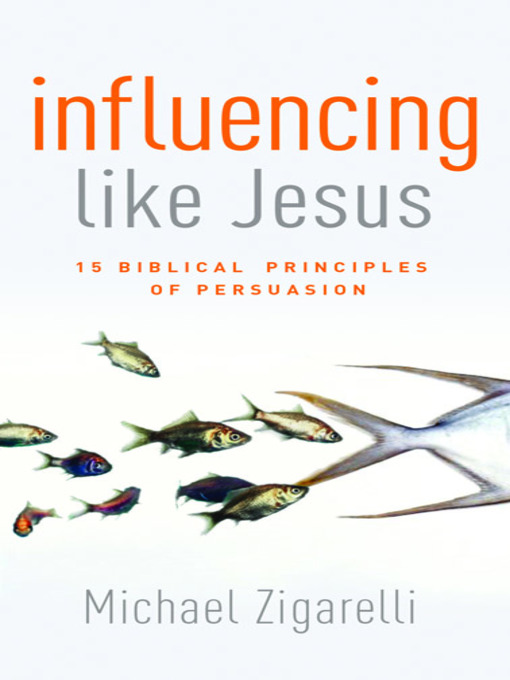 Title details for Influencing Like Jesus by Michael Zigarelli - Available